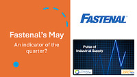 Fastenal’s May Results - Pulse of Industrial Supply
