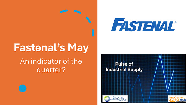 Fastenal’s May Results - Pulse of Industrial Supply